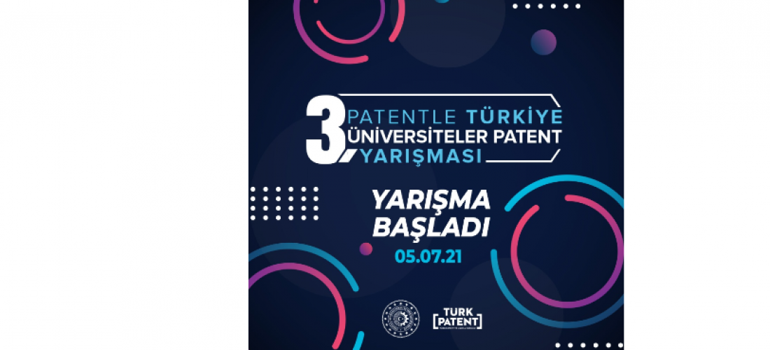 Patentle Türkiye - 3. Üniversiteler Patent Yarışması Başlamıştır