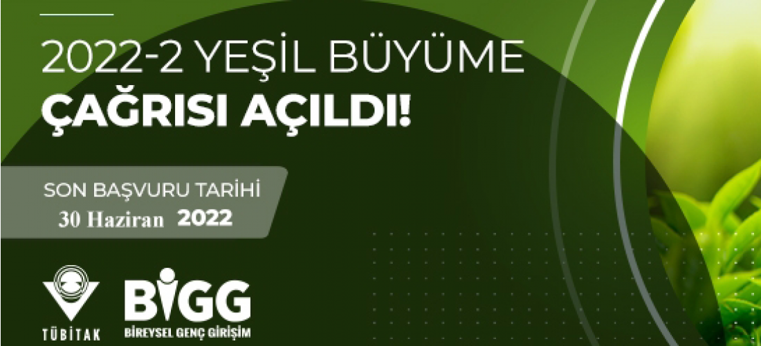 TÜBİTAK BİGG 2022-2 YEŞİL BÜYÜME
