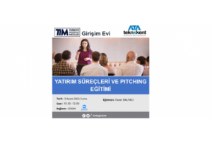 Yatırım Süreçleri ve Pitching Eğitimi’ne davetlisiniz!