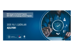 1501-Sanayi Ar-Ge Destek Programı ve 1507-KOBİ Ar-Ge Başlangıç Destek Programı 2025 yılı 1. Çağrıları Açılıyor