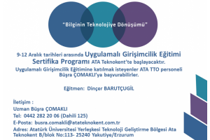 UYGULAMALI GİRİŞİMCİLİK EĞİTİMİ 9-12 ARALIK TARİHLERİ ARASINDA ATA TEKNOKENT`TE BAŞLAYACAKTIR